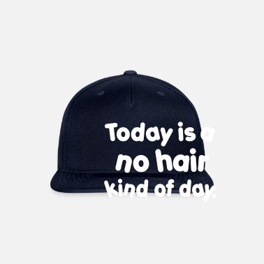 No Hair Day' Snapback Cap | Spreadshirt